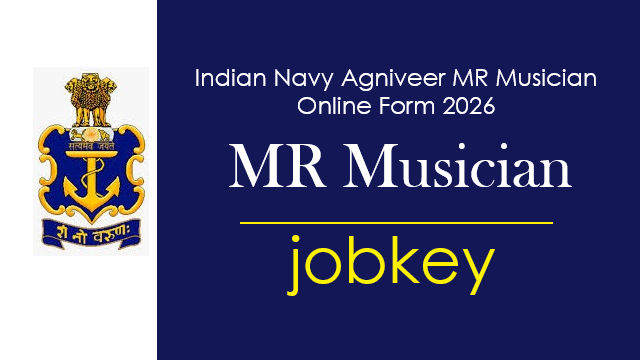 Indian Navy MR Musician Online Form 2026-jobkey
